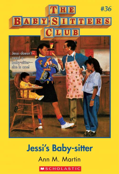 Cover of the book The Baby-Sitters Club #36: Jessi's Baby-Sitter by Ann M. Martin, Scholastic Inc.
