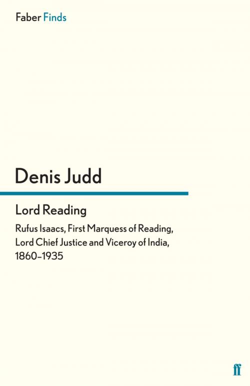 Cover of the book Lord Reading by Denis Judd, Faber & Faber