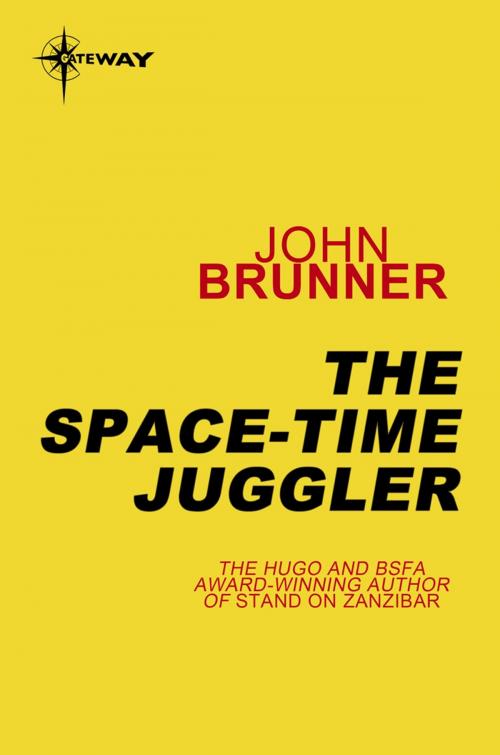 Cover of the book The Space-Time Juggler by John Brunner, Orion Publishing Group