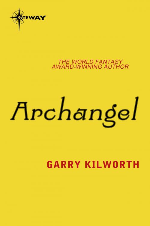 Cover of the book Archangel by Garry Kilworth, Orion Publishing Group