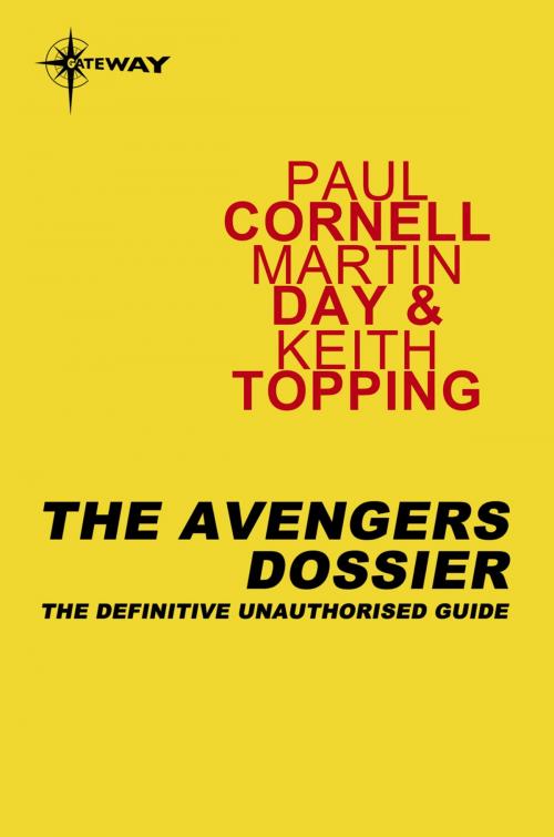 Cover of the book The Avengers Dossier by Martin Day, Keith Topping, Paul Cornell, Orion Publishing Group