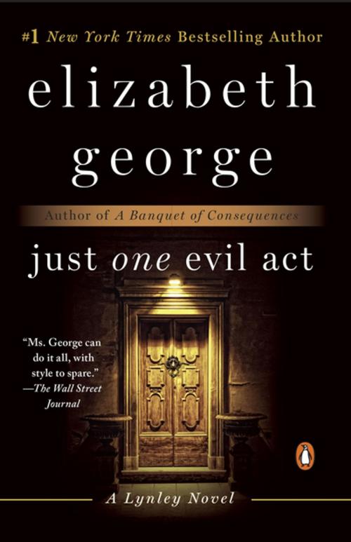 Cover of the book Just One Evil Act by Elizabeth George, Penguin Publishing Group