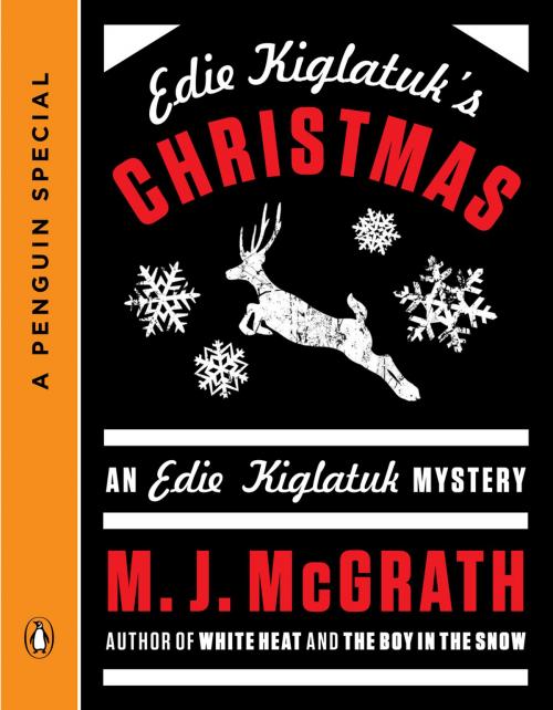 Cover of the book Edie Kiglatuk's Christmas by M. J. McGrath, Penguin Publishing Group