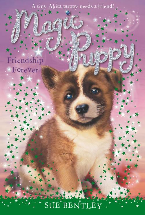 Cover of the book Friendship Forever #10 by Sue Bentley, Penguin Young Readers Group