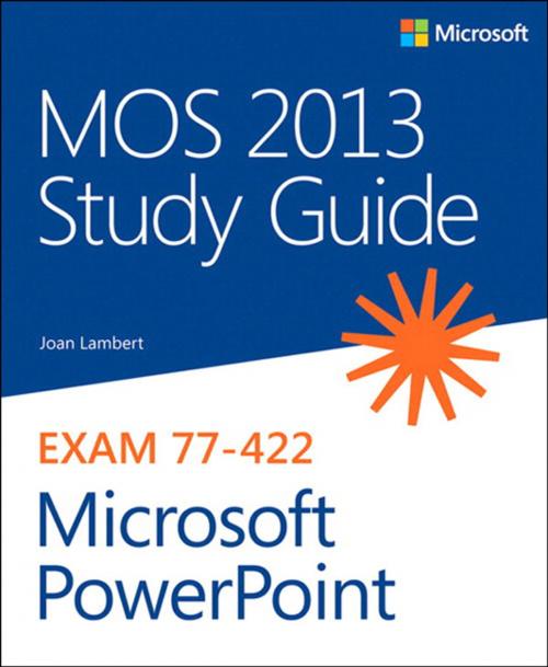 Cover of the book MOS 2013 Study Guide for Microsoft PowerPoint by Joan Lambert, Pearson Education