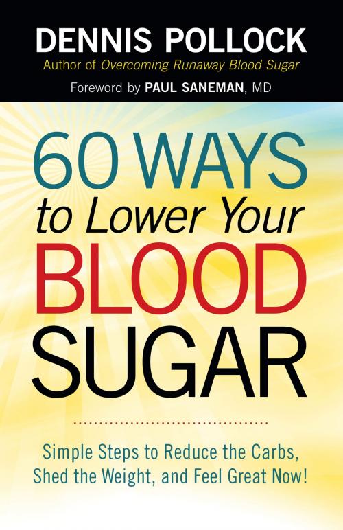 Cover of the book 60 Ways to Lower Your Blood Sugar by Dennis Pollock, Harvest House Publishers