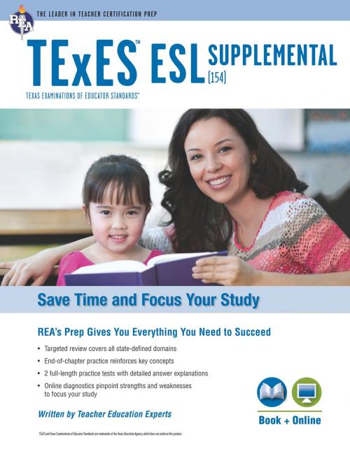 Cover of the book Texas TExES ESL Supplemental (154) Book + Online by Jacalyn Mahler, M.A., Beatrice Mendez Newman, PhD, Sharon Alverson, B.A., Loree DeLys Evans, M.A., Research & Education Association