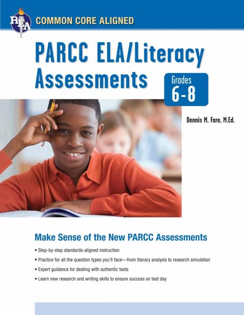 Cover of the book Common Core: PARCC ELA/Literacy Assessments, Grades 6-8 by Mr. Dennis Fare, M.Ed., Research & Education Association