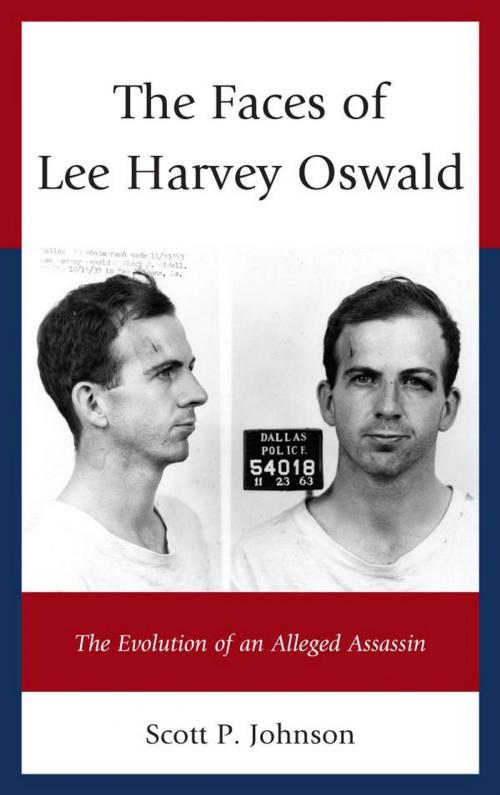Cover of the book The Faces of Lee Harvey Oswald by Scott P. Johnson, Lexington Books