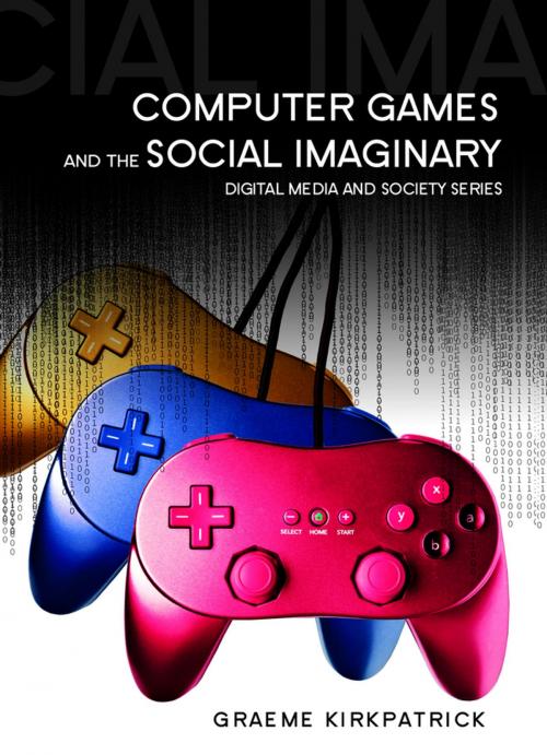 Cover of the book Computer Games and the Social Imaginary by Graeme Kirkpatrick, Wiley