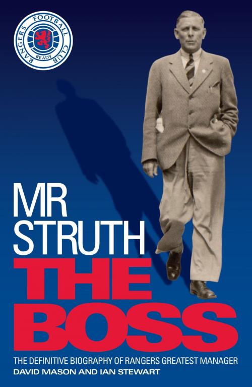 Cover of the book Mr Struth: The Boss by David Mason, Ian Stewart, Headline