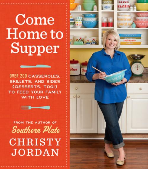 Cover of the book Come Home to Supper by Christy Jordan, Workman Publishing Company