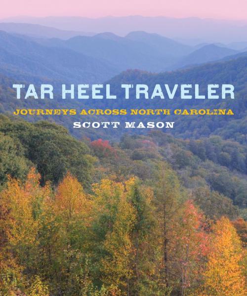 Cover of the book Tar Heel Traveler by Scott Mason, Globe Pequot Press