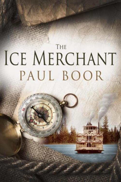 Cover of the book The Ice Merchant by Paul Boor, Writers House