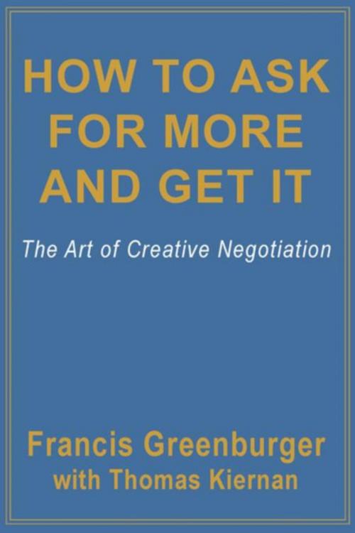 Cover of the book How To Ask For More and Get It by Francis Greenburger, Thomas Kiernan, Sanford J. Greenburger Associates