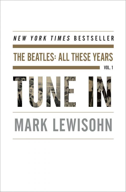Cover of the book Tune In by Mark Lewisohn, Crown/Archetype