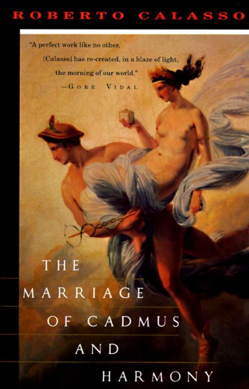 Cover of the book The Marriage of Cadmus and Harmony by Roberto Calasso, Knopf Doubleday Publishing Group