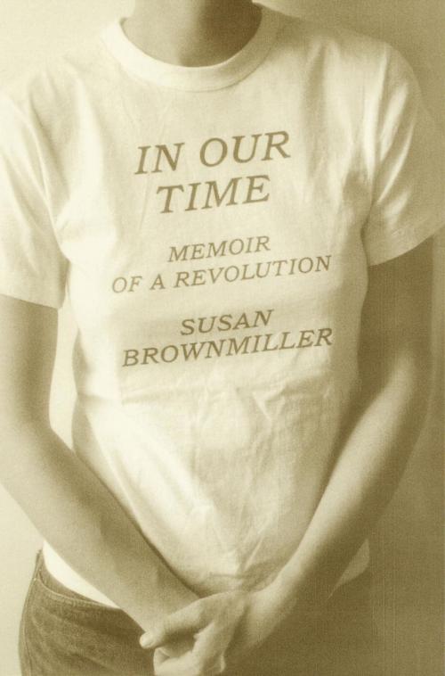 Cover of the book In Our Time by Susan Brownmiller, Random House Publishing Group