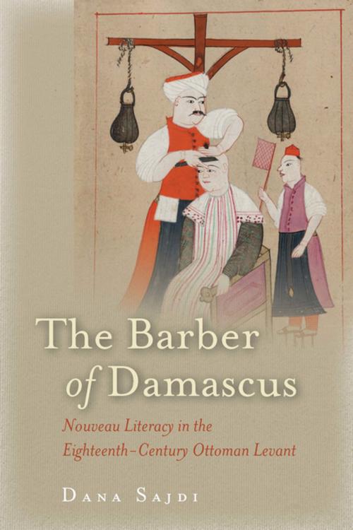 Cover of the book The Barber of Damascus by Dana Sajdi, Stanford University Press