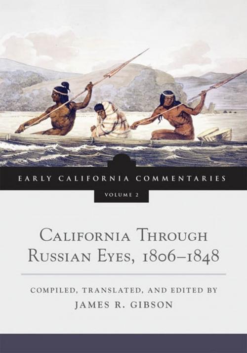 Cover of the book California Through Russian Eyes, 1806–1848 by James R. Gibson, University of Oklahoma Press