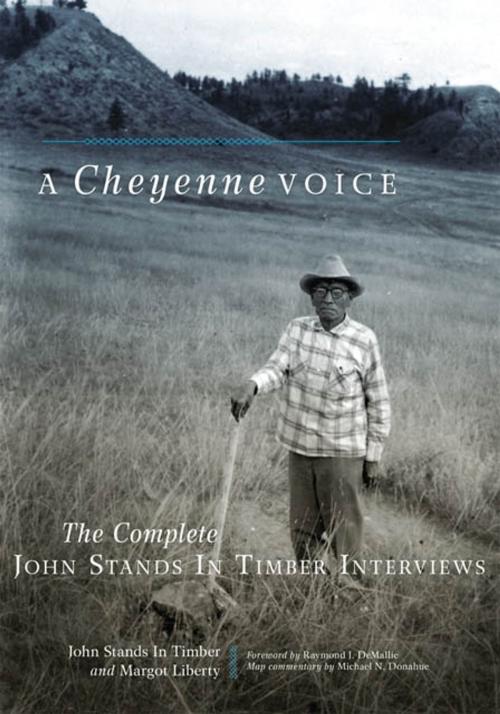 Cover of the book A Cheyenne Voice by John Stands In Timber, Margot Liberty, Michael N. Donahue, University of Oklahoma Press