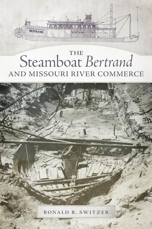 Cover of the book The Steamboat Bertrand and Missouri River Commerce by Ronald R. Switzer, University of Oklahoma Press