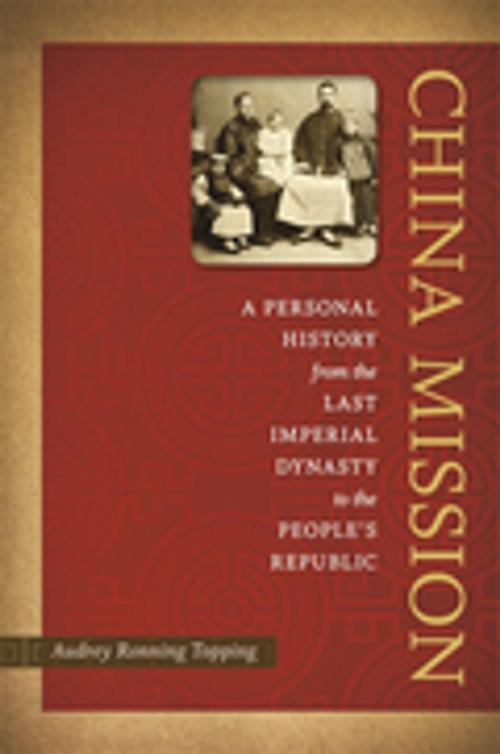 Cover of the book China Mission by Audrey Ronning Topping, LSU Press