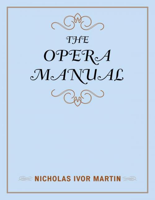 Cover of the book The Opera Manual by Nicholas Ivor Martin, Scarecrow Press