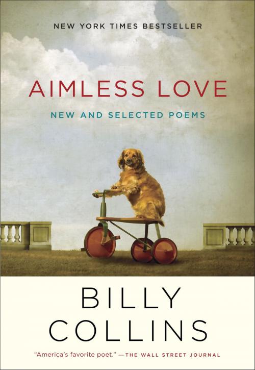 Cover of the book Aimless Love by Billy Collins, Random House Publishing Group