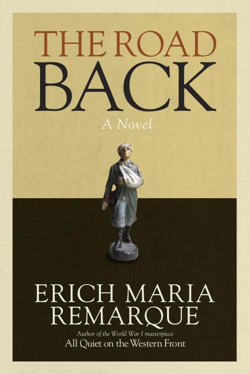 Cover of the book The Road Back by Erich Maria Remarque, Random House Publishing Group