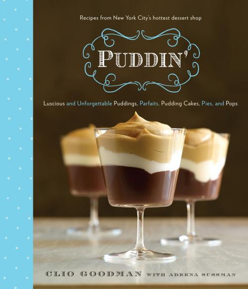 Cover of the book Puddin' by Clio Goodman, Adeena Sussman, Random House Publishing Group