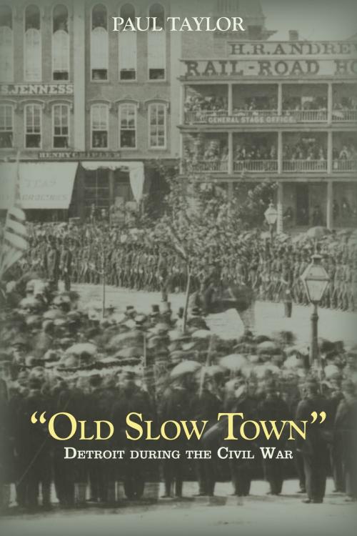 Cover of the book "Old Slow Town" by Paul Taylor, Wayne State University Press