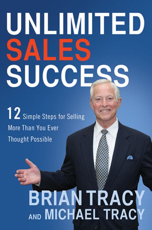 Cover of the book Unlimited Sales Success by Brian Tracy, Michael Tracy, AMACOM
