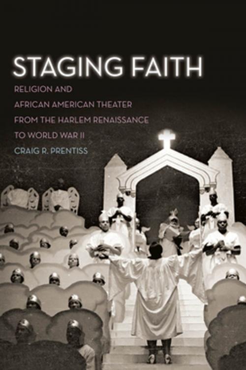 Cover of the book Staging Faith by Craig R. Prentiss, NYU Press