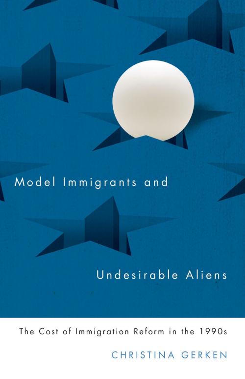 Cover of the book Model Immigrants and Undesirable Aliens by Christina Gerken, University of Minnesota Press