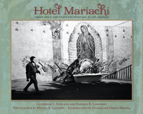 Cover of the book Hotel Mariachi by Catherine L. Kurland, Enrique R. Lamadrid, University of New Mexico Press