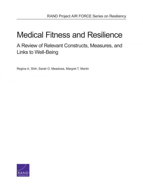Cover of the book Medical Fitness and Resilience by Regina A. Shih, Sarah O. Meadows, Margret T. Martin, RAND Corporation