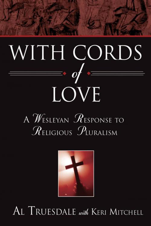 Cover of the book With Cords of Love by Truesdale, Al, Mitchell, Keri, Nazarene Publishing House