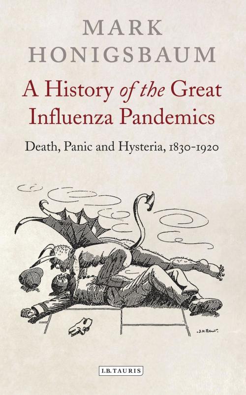 Cover of the book A History of the Great Influenza Pandemics by Mark Honigsbaum, Bloomsbury Publishing