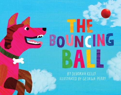 Cover of the book The Bouncing Ball by Deborah Kelly, Penguin Random House Australia
