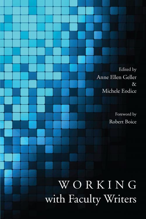 Cover of the book Working with Faculty Writers by Anne Ellen Geller, Michele Eodice, Utah State University Press