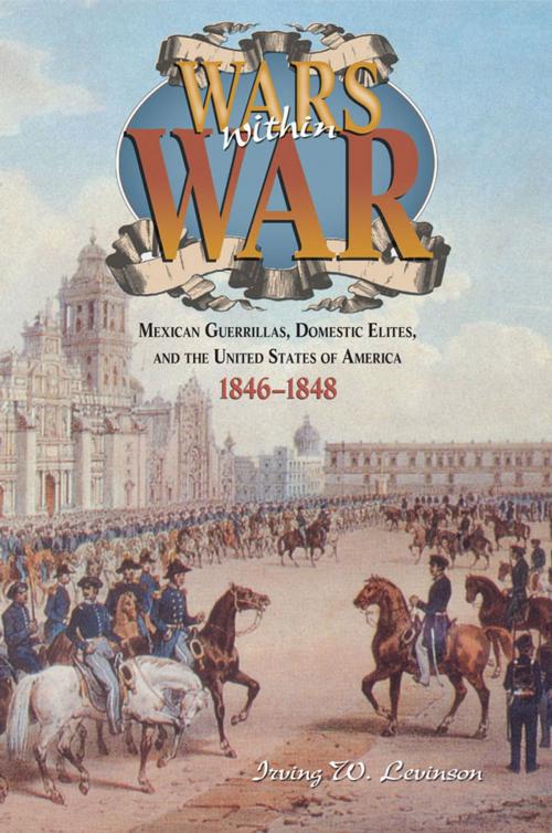 Cover of the book Wars Within War by Irving W. Levinson, TCU Press
