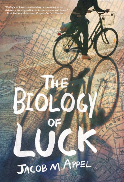 Cover of the book The Biology of Luck by Jacob M. Appel, Elephant Rock Productions, Inc.