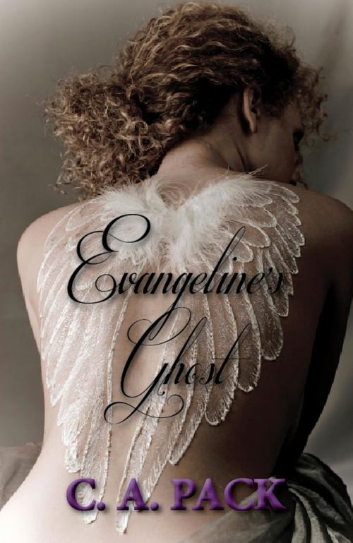 Cover of the book Evangeline's Ghost by C. A. Pack, C. A. Pack