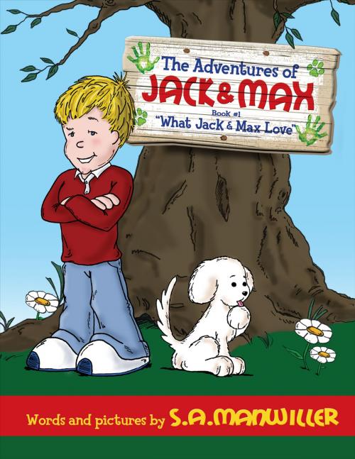 Cover of the book The Adventures of Jack and Max by S. A. Manwiller, SevenHorns Publishing