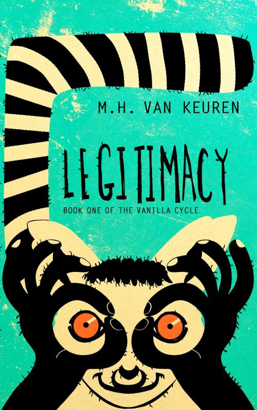 Cover of the book Legitimacy by M.H. Van Keuren, M.H. Van Keuren
