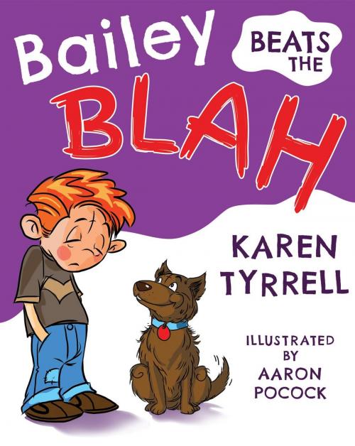 Cover of the book Bailey Beats the Blah by Karen Tyrrell, Digital Future Press