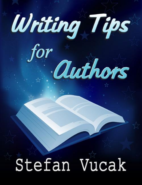 Cover of the book Writing Tips for Authors by Stefan Vucak, Stefan Vucak