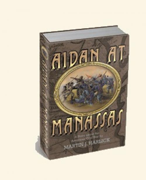 Cover of the book Aidan at Manassas by Martin Harlick, Applicants Inc.