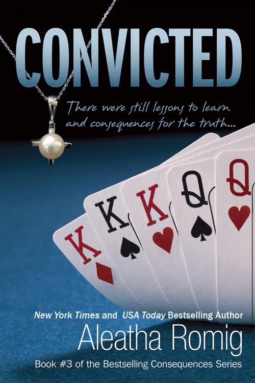 Cover of the book CONVICTED by Aleatha Romig, Romig Works